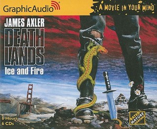 Ice and Fire (Deathlands, #8)