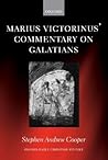 Marius Victorinus' Commentary on Galatians (Oxford Early Christian Studies)
