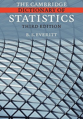 The Cambridge Dictionary of Statistics (Paperback)