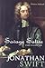 Savage Satire: The Story of Jonathan Swift (World Writers)