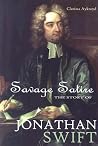 Savage Satire: The Story of Jonathan Swift (World Writers) Savage Satire: The Story of Jonathan Swift (World Writers)