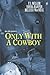 Only With A Cowboy