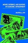 Money, Interest, and Banking in Economic Development (The Johns Hopkins Studies in Development) Money, Interest, and Banking in Economic Development (The Johns Hopkins Studies in Development)