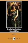 The Syrian Goddes...