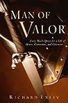 Man of Valor: Every Man's Quest for a Life of Honor, Conviction, and Character Man of Valor: Every Man's Quest for a Life of Honor, Conviction, and Character