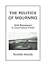 The Politics Of Mourning: G...