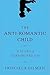The Anti-Romantic Child: A ...