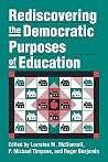 Rediscovering the Democratic Purposes of Education (Studies in Government and Public Policy) Rediscovering the Democratic Purposes of Education (Studies in Government and Public Policy)