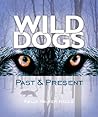 Wild Dogs: Past & Present