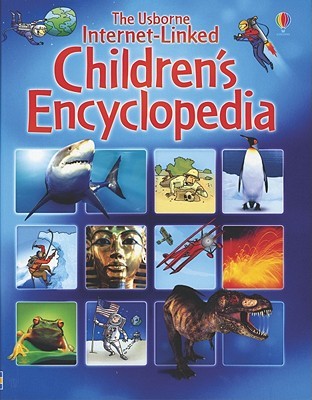 The Usborne Children's Encyclopedia (Internet-Linked)