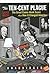 The Ten Cent Plague: The Great Comic Book Scare and How It Changed America