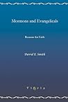 Mormons and Evangelicals: Reasons for Faith