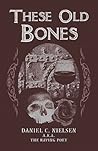 These Old Bones These Old Bones