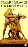 The Greek Myths 2 by Robert Graves