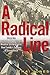 A Radical Line by Thai Jones A Radical Line by Thai Jones
