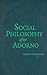 Social Philosophy after Adorno by Lambert Zuidervaart