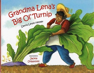 Grandma Lena's Big Ol' Turnip (Hardcover)