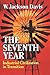 The Seventh Year by W. Jackson Davis