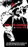 Juan the Chamula: An Ethnological Recreation of the Life of a Mexican Indian Juan the Chamula: An Ethnological Recreation of the Life of a Mexican Indian