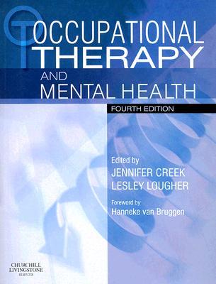 Occupational Therapy and Mental Health (Occupational Therapy Essentials)