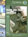 Mark And Trace Analysis (Forensics: the Science of Crime-solving)