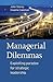 Managerial Dilemmas: Exploiting paradox for strategic leadership
