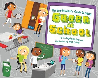 The Eco-Student's Guide to Being Green at School (Point It Out! Tips for Green Living, #1)
