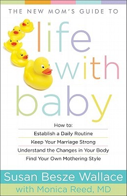 The New Mom's Guide to Life with Baby (New Mom's Guides)