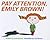 Pay Attention, Emily Brown! by Linda Burton