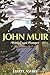 John Muir: West Coast Pioneer