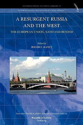 A Resurgent Russia and the West: The European Union, NATO and Beyond (Paperback)