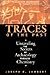 Traces Of The Past by Joseph B. Lambert