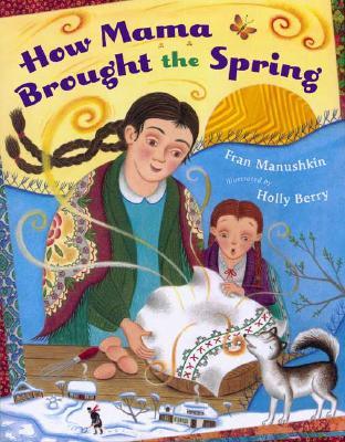 How Mama Brought the Spring (Hardcover)