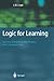 Logic for Learning: Learning Comprehensible Theories from Structured Data