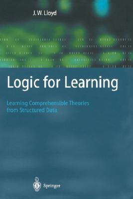 Logic for Learning: Learning Comprehensible Theories from Structured Data