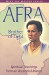 Afra: Brother of Light (Meet the Master Series) Afra: Brother of Light (Meet the Master Series)