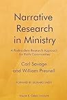 Narrative Research in Ministry: A Postmodern Research Approach for Faith Communities Narrative Research in Ministry: A Postmodern Research Approach for Faith Communities