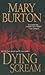 Dying Scream (Richmond Novels #3) by Mary Burton
