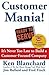Customer Mania! It's Never ...