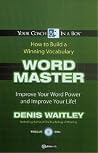 Wordmaster: Improve Your Word Power (Your Coach in a Box) Wordmaster: Improve Your Word Power (Your Coach in a Box)
