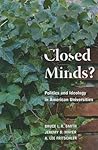 Closed Minds?: Politics and Ideology in American Universities