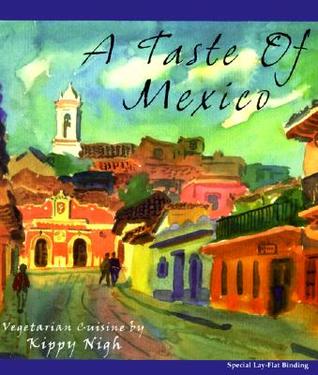 A Taste of Mexico: Vegetarian Cuisine (Healthy World Cuisine)