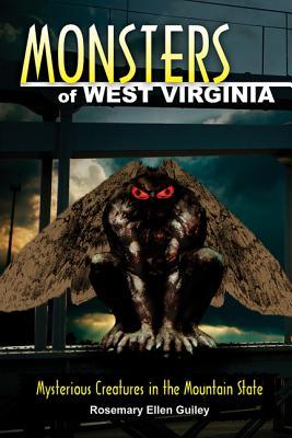 Monsters of West Virginia: Mysterious Creatures of the Mountain State (Paperback)