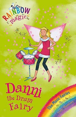 Danni The Drum Fairy (Rainbow Magic: The Music Fairies, #4)