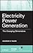 Electricity Power Generation: The Changing Dimensions