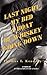 Last Night My Bed a Boat of Whiskey Going Down by Thomas E. Kennedy