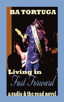 Living in Fast Forward (Paperback)