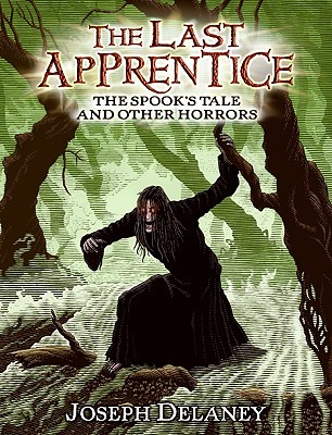 The Spook's Tale and Other Horrors (The Last Apprentice / Wardstone Chronicles, #4.5)