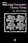 Postmodern Literary Theory: An Anthology