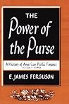 The Power of the Purse: A History of American Public Finance, 1776-1790